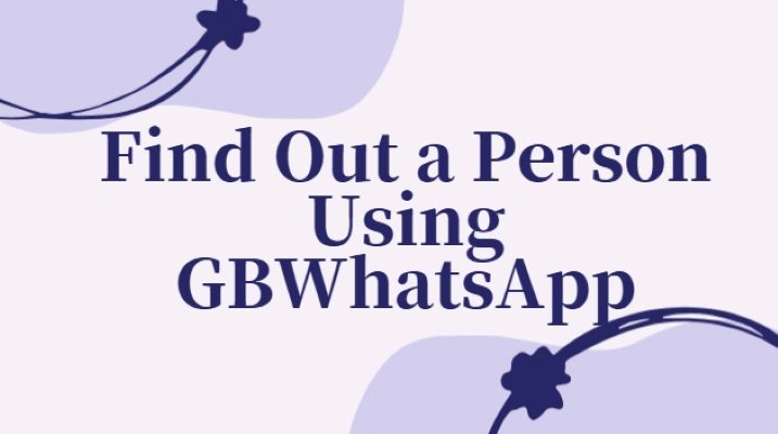 find out a person using gbwhatsapp